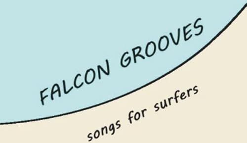 Falcon Songs For Surfers