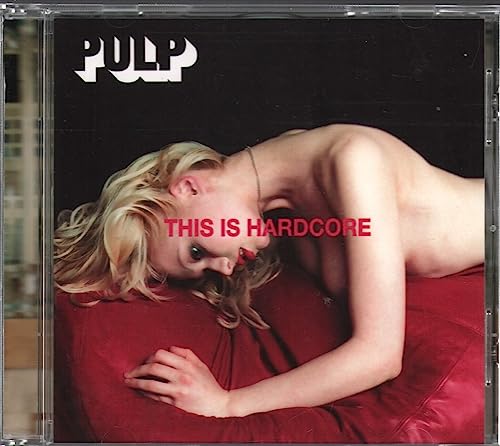 Pulp This Is Hardcore