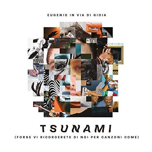 Via Tsunami (forse vi ricorderete di noi per canzoni come)