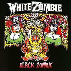 White Zombie Black Zombie Live 1992 White Zombie Black Zombie Live 1992