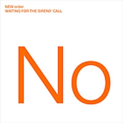 New Order Waiting For The Sirens' Call New Order Waiting For The Sirens' Call