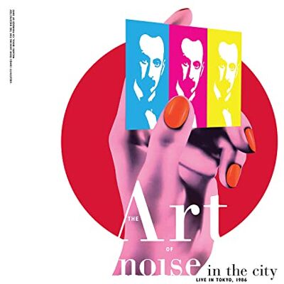 ART Noise In The City: Live In Tokyo 1986 ART Noise In The City: Live In Tokyo 1986