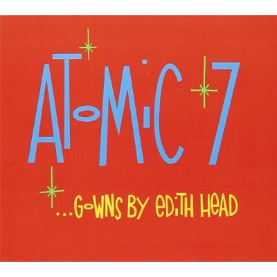 Atomic Gowns By Edith Head Atomic Gowns By Edith Head