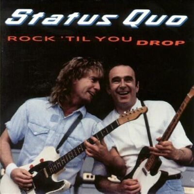 Status Quo Rock'til You Drop Status Quo Rock'til You Drop
