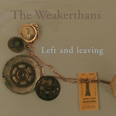 Weakerthans Left & Leaving Weakerthans Left & Leaving