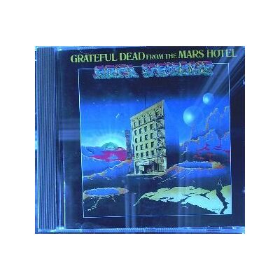 Grateful Dead From The Mars Hotel Grateful Dead From The Mars Hotel