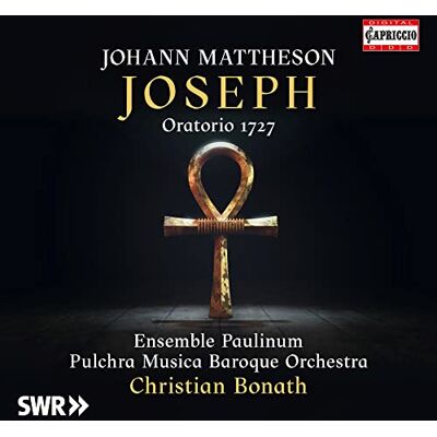 Ensemble Johann Mattheson: Joseph (Oratorio 1727) Ensemble Johann Mattheson: Joseph (Oratorio 1727)