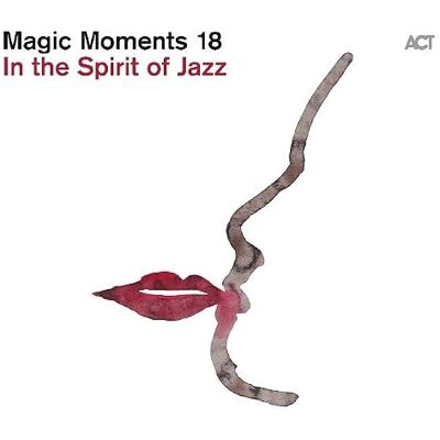 ACT Magic Moments 18-in the Spirit of Jazz(Digipak) ACT Magic Moments 18-in the Spirit of Jazz(Digipak)