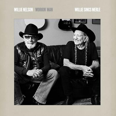 Willie Nelson Workin' Man: Willie Sings Merle Willie Nelson Workin' Man: Willie Sings Merle