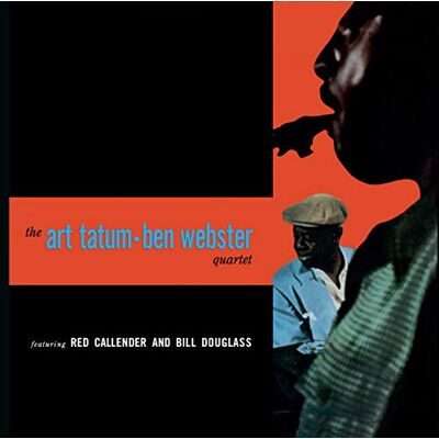 The Art Tatum Ben Webster Quartet The Art Tatum Ben Webster Quartet