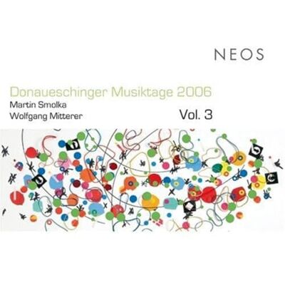 Ensemble Donaueschinger Musiktage 2006 Vol.3 Ensemble Donaueschinger Musiktage 2006 Vol.3