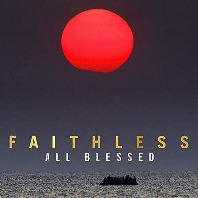 Faithless All Blessed Faithless All Blessed