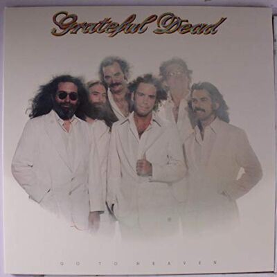 Grateful Dead Go To Heaven Grateful Dead Go To Heaven