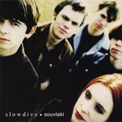 Slowdive Souvlaki Slowdive Souvlaki