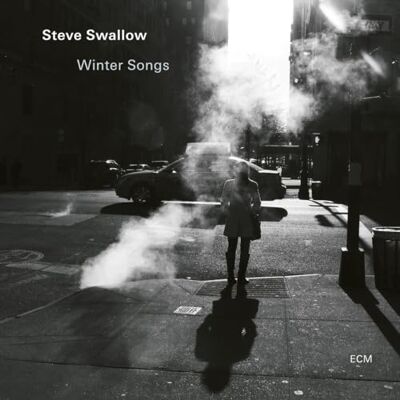 Rodriguez Steve Swallow: Winter Songs Rodriguez Steve Swallow: Winter Songs