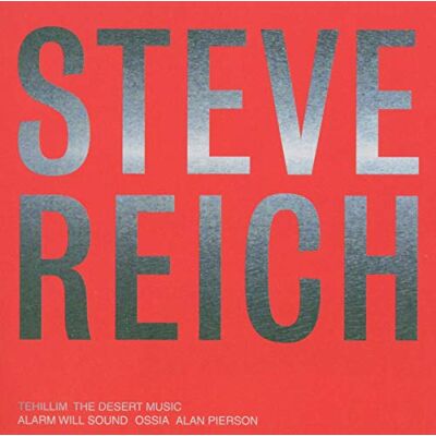 Reich Steve Tehillim The Desert Music Reich Steve Tehillim The Desert Music