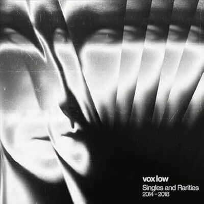 Vox Singles and Rarities 2014-2018 Vox Singles and Rarities 2014-2018