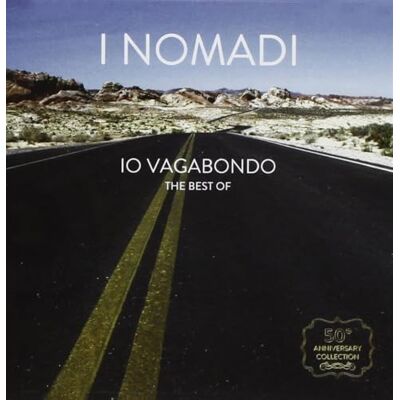 I Nomadi Io Vagabondo Best Of I Nomadi Io Vagabondo Best Of
