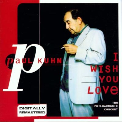 Kuhn Paul I Wish You Love Kuhn Paul I Wish You Love