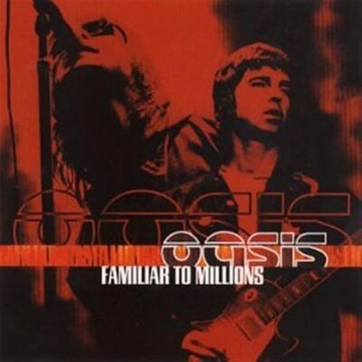 Oasis Familiar To Millions Oasis Familiar To Millions