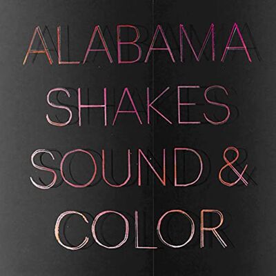 Alabama Shakes Sound & Color Alabama Shakes Sound & Color