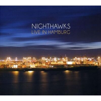 Nighthawks Live In Hamburg (Cd+Dvd) Nighthawks Live In Hamburg (Cd+Dvd)