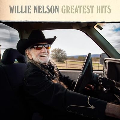 Willie Nelson Greatest Hits Willie Nelson Greatest Hits