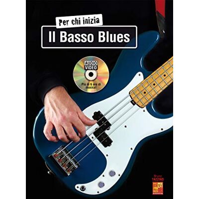 Bruno Tazzino Per chi inizia il basso blues. Include DVD Bruno Tazzino Per chi inizia il basso blues. Include DVD