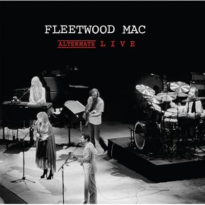 Fleetwood Mac Alternate Live Coffret Super Deluxe Fleetwood Mac Alternate Live Coffret Super Deluxe