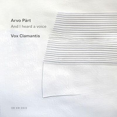 Vox Arvo Part: And I heard a voice Vox Arvo Part: And I heard a voice