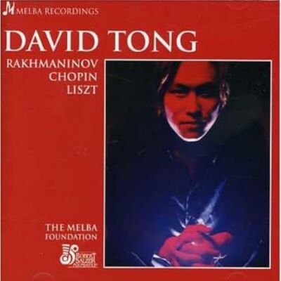 Tong, David Rachmaninov Chopin Liszt Pno Works Tong, David Rachmaninov Chopin Liszt Pno Works