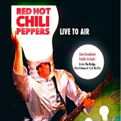 Red Hot Chili Peppers Live to Air Red Hot Chili Peppers Live to Air