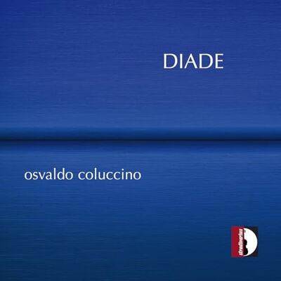 Dell Osvaldo Coluccino: Diade Dell Osvaldo Coluccino: Diade