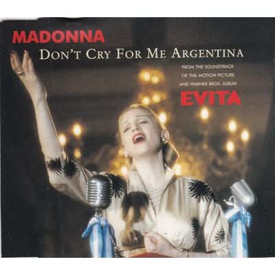 Madonna Don't Cry for Me Argentina Madonna Don't Cry for Me Argentina