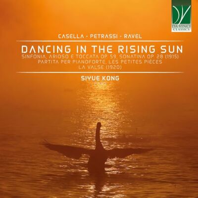 da Vinci Casella / Petrassi / Ravel: Dancing In The Rising Sun da Vinci Casella / Petrassi / Ravel: Dancing In The Rising Sun
