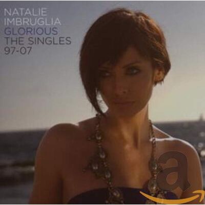 Imbruglia,Natalie Glorious:the Singles Imbruglia,Natalie Glorious:the Singles