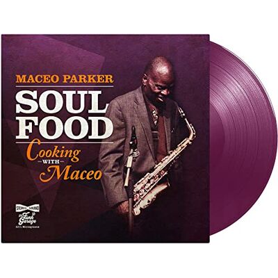 Parker Soul Food Cooking With Maceo Parker Soul Food Cooking With Maceo