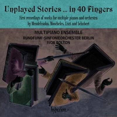 Ensemble Unplayed Stories ... in 40 Fingers Ensemble Unplayed Stories ... in 40 Fingers
