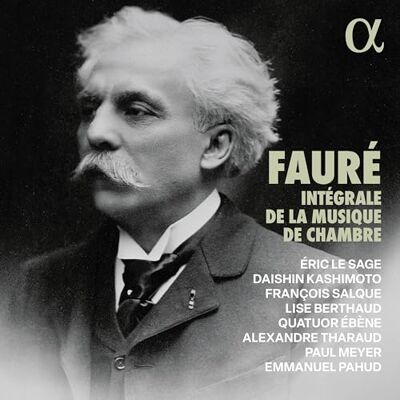 Alpha fauré: intégrale de la musique de chambre Alpha fauré: intégrale de la musique de chambre