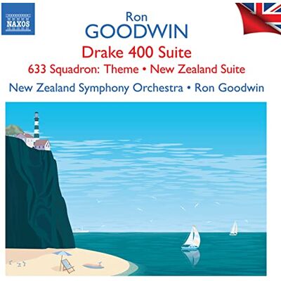 New Zealand So/Goodwin Ron Goodwin: Drake 400 Suite; 633 Squadron: Theme; New Zealand Suite British Light Music, Vol. 11 New Zealand So/Goodwin Ron Goodwin: Drake 400 Suite; 633 Squadron: Theme; New Zealand Suite British Light Music, Vol. 11