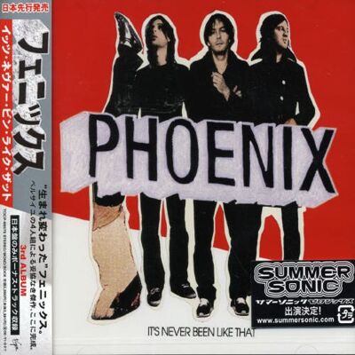 Phoenix It's Never Been Like That Phoenix It's Never Been Like That