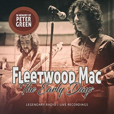 Fleetwood Mac The Early Days / In Memory of Peter Green Fleetwood Mac The Early Days / In Memory of Peter Green