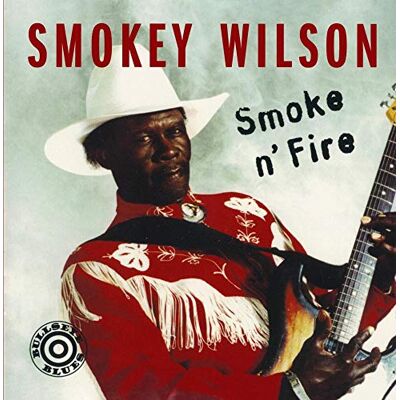 Smokey Wilson Smoke N' Fire Smokey Wilson Smoke N' Fire