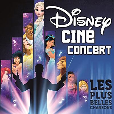 Disney Ciné Concert Disney Ciné Concert