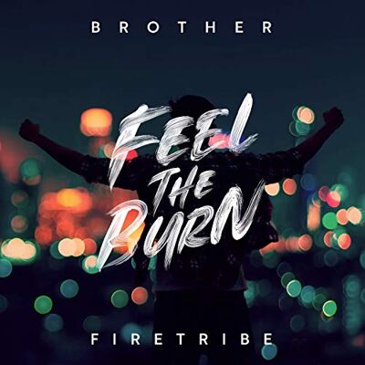 Brother Feel the burn Brother Feel the burn