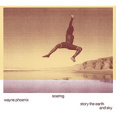 Phoenix SOARING STORY THE EARTH AND SKY Phoenix SOARING STORY THE EARTH AND SKY