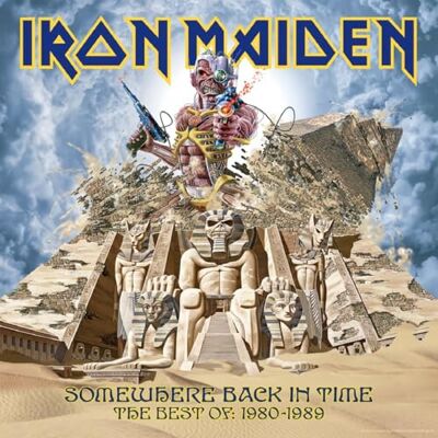 IRON MAIDEN SOMEWHERE BACK IN TIME: THE BEST OF 1980-1989 IRON MAIDEN SOMEWHERE BACK IN TIME: THE BEST OF 1980-1989