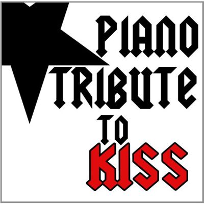 Piano Tribute To Kiss Piano Tribute To Kiss