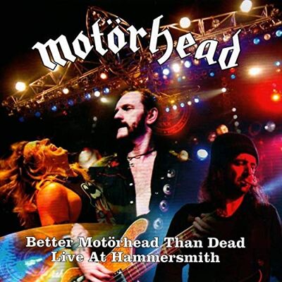Motorhead Better Than Dead Motorhead Better Than Dead