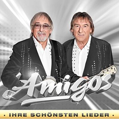AMIGOS IHRE SCHONSTEN LIEDER AMIGOS IHRE SCHONSTEN LIEDER